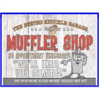 SIGN BUSTED KNUCKLE MUFFLER SHOP
