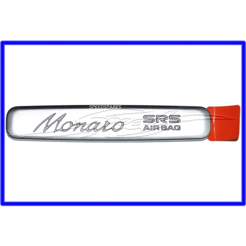 NLA - DASH BADGE MONARO SRS AIRBAG V2 VY PONTIAC GTO nla gmh LIMITED STOCK